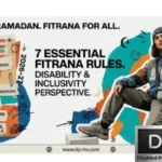 An informative infographic banner titled "7 ESSENTIAL FITRANA RULES. DISABILITY & INCLUSIVITY PERSPECTIVE," referenced as "7 Essential Fitrana Rules Every Muslim .webp". The right side features a young woman wearing a beanie, a patchwork jacket, cargo pants, and a crossbody bag, stepping confidently up a stone block against a vibrant, multi-colored abstract background. The left side displays a numbered, torn-paper checklist highlighting inclusive guidelines for Ramadan 2026–27: 1. Paying on behalf allowed; 2. Unable to travel? Religious exemption or proxy; 3. Digital options expand access; 4. Receiving aid? Dignity and privacy are mandatory; 5. Community support networks. Giving back; 6. Inclusive distribution. Leave no one behind; 7. Every Muslim counts. Fitrana made accessible. The top reads "RAMADAN. FITRANA FOR ALL," and the bottom includes the website URL "www.dp-ho.com". The image features the Special Ed Expert Ali logo in the top-left corner and the metallic Disabled Persons Health Organization (DPHO) plate logo in the bottom-right corner.